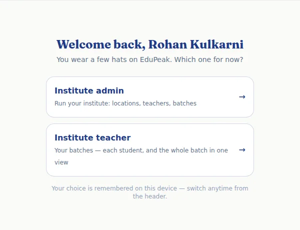 The role picker: “You wear a few hats on EduPeak. Which one for now?”