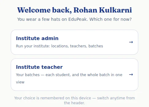 The role picker for someone who is both an institute admin and a teacher.